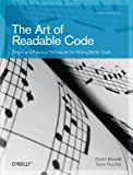 The Art of Readable Code: Simple and Practical Techniques for Writing Better Code