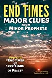 End Times Major Clues from Minor Prophets