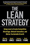 The Lean Strategy: Using Lean to Create Competitive Advantage, Unleash Innovation, and Deliver Sustainable Growth