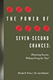 The Power of Seven Second Chances: Obtaining Team and Organizational Success Without Firing the "Rest" (Culturally Responsive Leadership)
