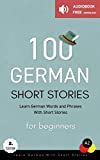 100 German Short Stories For Beginners Learn German With Short Stories: Audiobook Free Download (Deutsch Lernen) (German Edition)