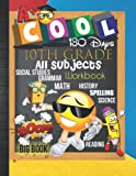 10th Grade All Subjects 180 Days Workbook: Grade 10 All In One Homeschool Curriculum Worksheets: Math, Language Arts, Science, History, Social ... Tracker Sheets and End-of-Year Elevation Form