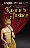 Kushiel's Justice (Kushiel's Legacy Book 2)