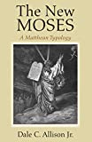 The New Moses: A Matthean Typology