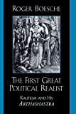 The First Great Political Realist: Kautilya and His Arthashastra