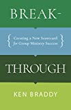 Breakthrough: Creating a New Scorecard for Group Ministry Success