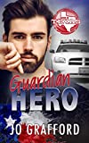 Guardian Hero: Hometown Heroes A-Z (Born In Texas Book 7)