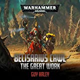 Belisarius Cawl: The Great Work: Warhammer 40,000