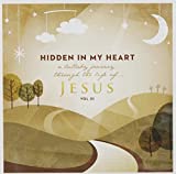 Hidden In My Heart (Lullaby Journey Through The Life Of Jesus) Vol 3