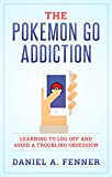 The Pokemon Go Addiction: Learning to Log Off And Avoid A Troubling Obsession