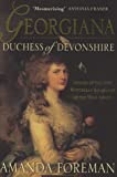 Georgiana, Duchess of Devonshire by Foreman, Amanda (2004) Paperback