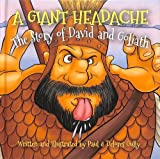 A Giant Headache: The Story of David and Goliath