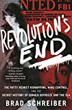 Revolution's End: The Patty Hearst Kidnapping, Mind Control, and the Secret History of Donald DeFreeze and the SLA