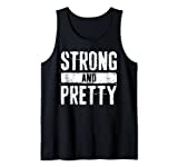 Strong And Pretty T-Shirt Strongman Gym Workout Shirt Tank Top