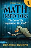 The Math Inspectors: Story Two - The Case of the Mysterious Mr. Jekyll