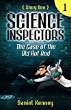 The Science Inspectors 1: The Case of the Old Hot Rod