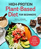 High-Protein Plant-Based Diet for Beginners: Quick and Easy Recipes for Everyday Meals