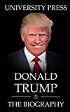 Donald Trump Book: The Biography of Donald Trump