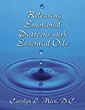 Releasing Emotional Patterns with Essential Oils: 2020 Edition