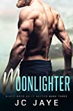 Moonlighter: A Blue Collar Opposites Attract Instalove Romance (Dirty Boys Do It Better Book 3)