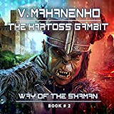 The Kartoss Gambit: Way of the Shaman, Book 2