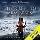 The Right to Arm Bears: Threadbare, Book 3