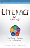 Literacy Is NOT Enough: 21st Century Fluencies for the Digital Age (The 21st Century Fluency Series)