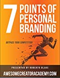 Mini Guide: 7 Points of Personal Branding: A System for Successful Connection By Being Human First