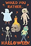 Would You Rather? Halloween: 200 Spooky and Silly Questions For Fun Family Games For All Ages