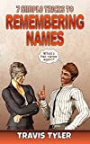 7 Simple Tricks To Remembering Names: How to Recall Names of People You Meet