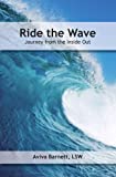 Ride the Wave: Journey From The Inside Out