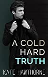 A Cold Hard Truth (Two Truths and a Lie Book 2)