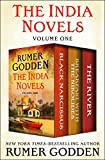 The India Novels Volume One: Black Narcissus, Breakfast with the Nikolides, and The River