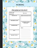 NURSING PHARMACOLOGY BLANK MEDICATION TEMPLATE NOTEBOOK: PERFECT BLANK MEDICATION STUDY GUIDE FOR NURSING STUDENTS