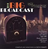 The Big Broadcast, Volume 1: Jazz and Popular Music of the 1920s and 1930s