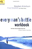 Every Man's Battle Workbook: The Path to Sexual Integrity Starts Here (The Every Man Series)