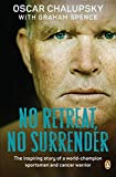 No Retreat, No Surrender: The inspiring story of a world-champion sportsman and cancer warrior