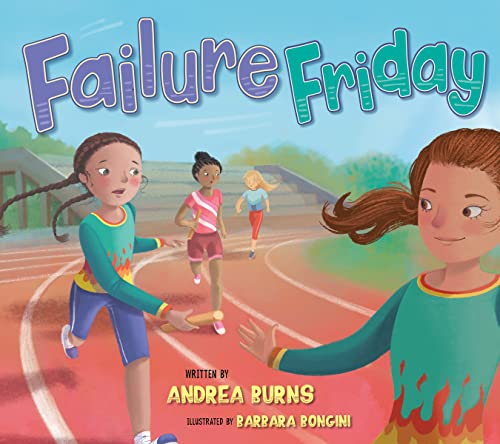 Failure Friday: A Picture Book About Celebrating Mistakes