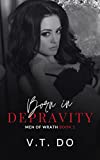 Born in Depravity: A Dark Mafia Reverse Harem Romance (Men of Wrath Book 1)