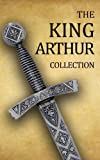 King Arthur Collection (Including Le Morte d'Arthur, Idylls of the King, King Arthur and His Knights, Sir Gawain and the Green Knight, and A Connecticut Yankee in King Arthur's Court)
