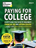 Paying for College, 2021: Everything You Need to Maximize Financial Aid and Afford College (2021) (College Admissions Guides)