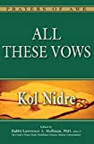 All These Vows: Kol Nidre (Prayers of Awe, 2)