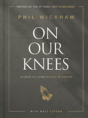 On Our Knees: 40 Days to Living Boldly in Prayer