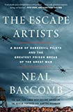 The Escape Artists: A Band of Daredevil Pilots and the Greatest Prison Break of the Great War