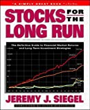 STOCKS FOR THE LONG RUN, SECOND EDITION, REVISED AND EXPANDED The Definitive Guide to Financial Market Returns and Long-Term Investment Strategies