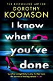 I Know What You've Done: a completely unputdownable thriller with shocking twists from the bestselling author