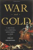 War and Gold: A Five-Hundred-Year History of Empires, Adventures, and Debt