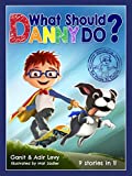 What Should Danny Do? (The Power to Choose Series) (The Power to Choose, 1)