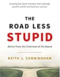 The Road Less Stupid: Advice from the Chairman of the Board