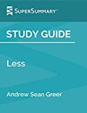 Study Guide: Less by Andrew Sean Greer (SuperSummary)